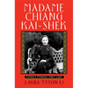 Madame Chiang Kai-Shek: China's Eternal First Lady - Paperback