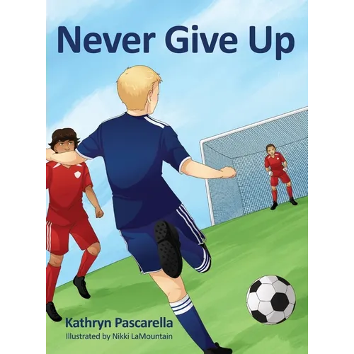 Never Give Up - Hardcover