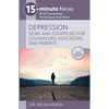 15-Minute Focus: Depression: Signs and Strategies for Counselors, Educators, and Parents: Brief Counseling Techniques That Work - Paperback