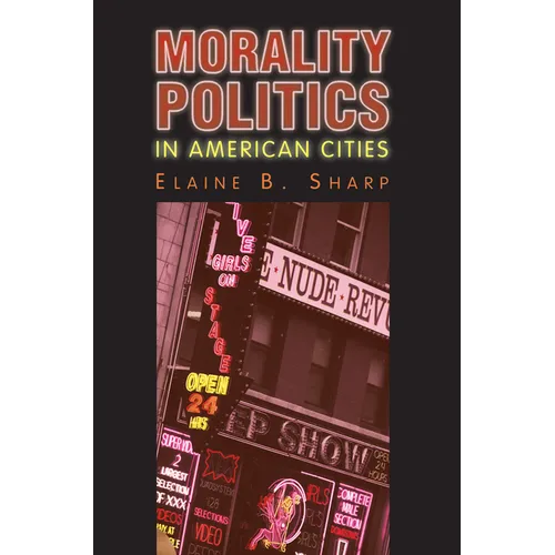 Morality Politics in American Cities - Paperback