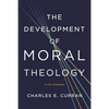 The Development of Moral Theology: Five Strands - Paperback