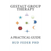 Gestalt Group Therapy: A Practical Guide: Second Edition - Paperback
