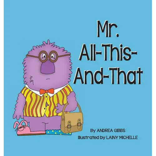 Mr. All-This-And-That - Hardcover