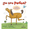 ¿Se Tira Pedos?: Una Guía Para Niños Sobre Los Gases Que Expulsan Los Animales - Hardcover