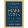 Make Your Bed: Little Things That Can Change Your Life...and Maybe the World - Hardcover