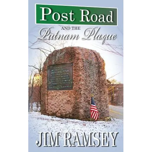 Post Road and the Putnam Plaque - Paperback