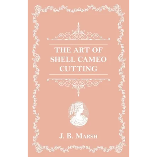 The Art Of Shell Cameo Cutting - Paperback