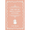 The Art Of Shell Cameo Cutting - Paperback