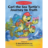 Carl the Sea Turtle's Journey to Truth - Paperback
