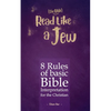 Read Like a Jew: 8 Rules of Basic Bible Interpretation for the Christian - Paperback