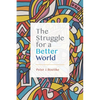 The Struggle for a Better World - Paperback