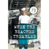 When the Beaches Trembled: The Incredible True Story of Stephen Ganzberger and the LCIs in World War II - Paperback