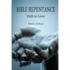 Bible Repentance: Path to Love - Paperback