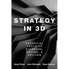 Strategy in 3D: Essential Tools to Diagnose, Decide, and Deliver - Paperback