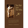 They Slept Upon Their Rifles - Hardcover