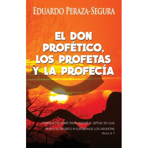 El don profético, los profetas y la profecía - Paperback