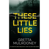 THESE LITTLE LIES an addictive crime thriller with a twist you won't see coming - Paperback