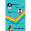 Arlene Francis and Me: Pandemic Diaries from Castro Street 2020 - Paperback