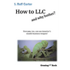 How to LLC and why bother: How you, too, can use America's stealth business weapon! - Paperback
