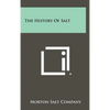 The History Of Salt - Hardcover