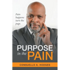 Purpose in the Pain: Pain Happens Turn the Page. - Paperback