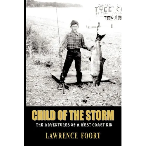 Child of the Storm: The Adventures of a West Coast Kid - Paperback