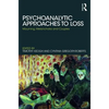 Psychoanalytic Approaches to Loss: Mourning, Melancholia and Couples - Paperback
