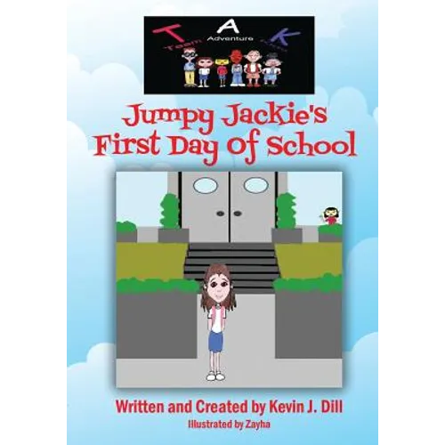 Team Adventure Kids: Jumpy Jackie's First Day of School - Paperback