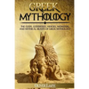 Greek Mythology: The Gods, Goddesses, Heroes, Monsters, and Mythical Beasts of Greek Mythology - Paperback