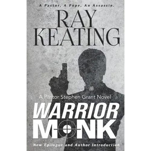 Warrior Monk: A Pastor Stephen Grant Novel - Paperback
