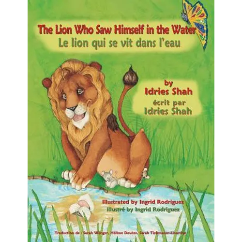 The Lion Who Saw Himself in the Water -- Le lion qui se vit dans l'eau: English-French Edition - Paperback