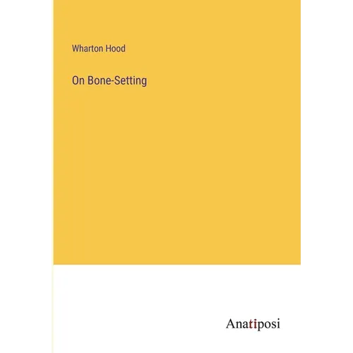 On Bone-Setting - Paperback