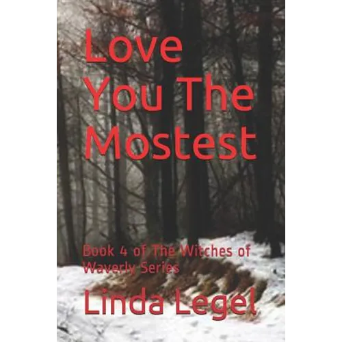 Love You The Mostest: Book 4 of The Witches of Waverly Series - Paperback