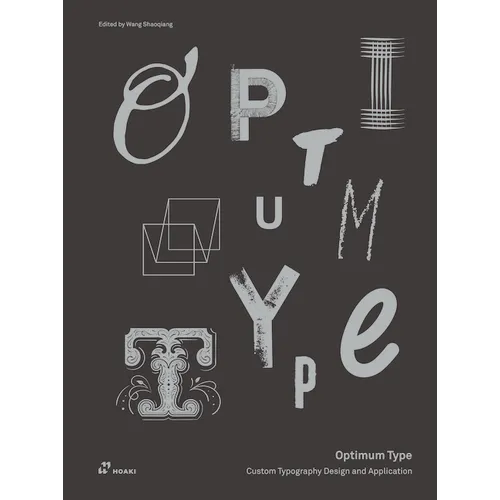 Optimum Type: Custom Typography Design and Application - Hardcover