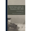 New England in France, 1917-1919; a History of the Twenty-sixth Division, U. S. A - Hardcover
