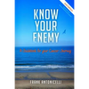 Know Your Enemy: A Guidebook for Your Cancer Journey - Paperback