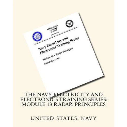 The Navy Electricity and Electronics Training Series: Module 18 Radar Principles - Paperback