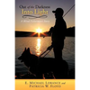 Out of the Darkness Into Light: A Blind Fisherman's Story - Paperback