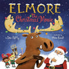 Elmore the Christmas Moose - Hardcover