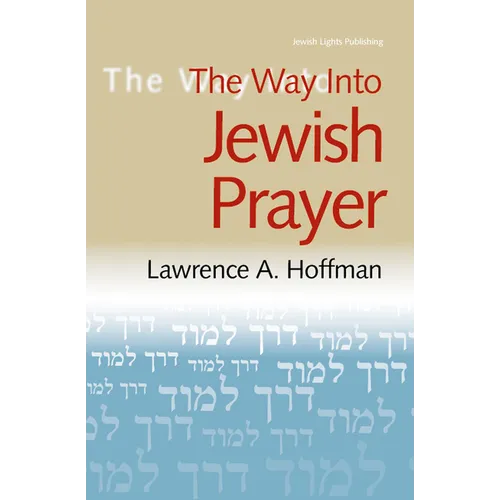 The Way Into Jewish Prayer - Paperback