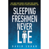Sleeping Freshmen Never Lie - Paperback