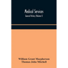 Medical Services; General History (Volume I) Medical Services In The United Kingdom In British Garrisons Overseas And During Operations Against Tsingt - Paperback