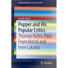 Popper and His Popular Critics: Thomas Kuhn, Paul Feyerabend and Imre Lakatos - Paperback