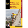 Climbing: From Single Pitch to Multipitch - Paperback