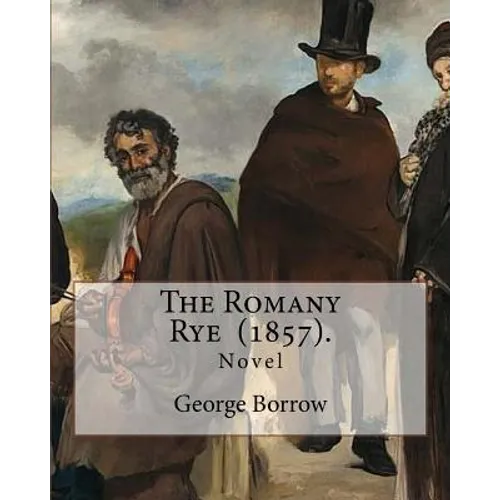 The Romany Rye (1857). By: George Borrow: The Romany Rye is a novel by George Borrow, written in 1857 as a sequel to Lavengro (1851). - Paperback