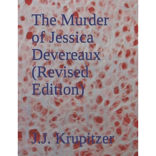 The Murder of Jessica Devereaux (Revised Edition) - Paperback
