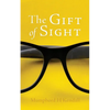 The Gift of Sight - Paperback