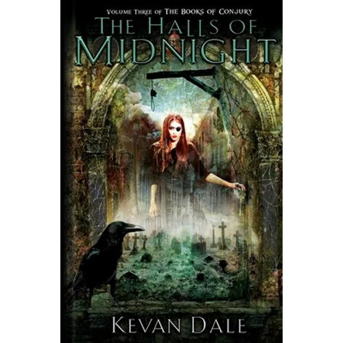 The Halls of Midnight: The Books of Conjury, Volume Three - Paperback