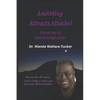 Anointing Attracts Attacks: A Journey to Divine Inspiration - Paperback