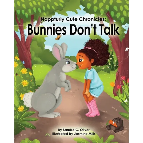 Nappturly Cute Chronicles: Bunnies Don't Talk - Paperback